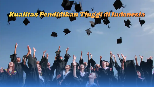 Kualitas Pendidikan Tinggi di Indonesia
